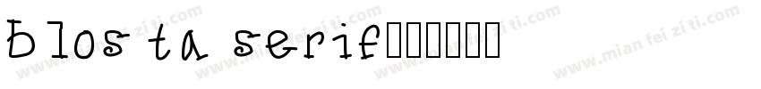 blosta serif字体转换
